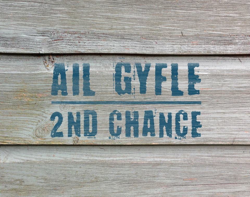 Ail Gyfle - Second Chance 
